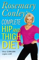 Dieta completă pentru șolduri și coapse - Complete Hip And Thigh Diet