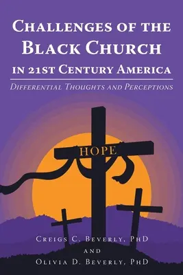 Provocările Bisericii Negre în America secolului XXI: Gânduri și percepții diferențiate - Challenges of the Black Church in 21st Century America: Differential Thoughts and Perceptions