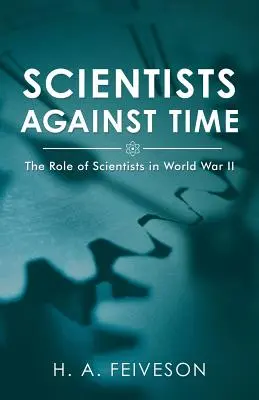 Oamenii de știință împotriva timpului: Rolul oamenilor de știință în Primul Război Mondial - Scientists Against Time: The Role of Scientists in World War Ii
