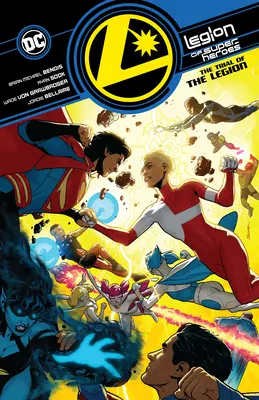 Legion of Super-Heroes Vol. 2: Procesul Legiunii - Legion of Super-Heroes Vol. 2: The Trial of the Legion