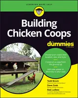 Construirea de cotețe de pui pentru manechine - Building Chicken Coops for Dummies