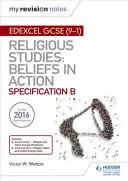 My Revision Notes Edexcel Religious Studies for GCSE (9-1): Credințe în acțiune - My Revision Notes Edexcel Religious Studies for GCSE (9-1): Beliefs in Action