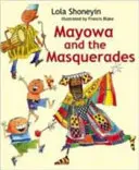 Mayowa și mascaradele - Mayowa and the Masquerades