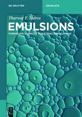 Emulsii: Formare, stabilitate, aplicații industriale - Emulsions: Formation, Stability, Industrial Applications