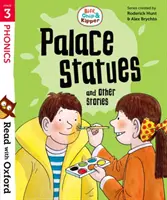 Citește cu Oxford: Etapa 3: Biff, Chip și Kipper: Statui de palat și alte povești - Read with Oxford: Stage 3: Biff, Chip and Kipper: Palace Statues and Other Stories