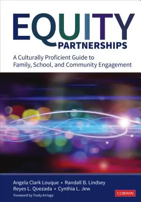 Parteneriate de echitate: Un ghid cultural competent pentru implicarea familiei, școlii și comunității - Equity Partnerships: A Culturally Proficient Guide to Family, School, and Community Engagement