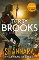 Asasinul Stiehl: Cartea a treia din Fall of Shannara - Stiehl Assassin: Book Three of the Fall of Shannara
