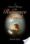 O istorie naturală a romanului romantic - A Natural History of the Romance Novel
