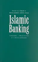 Banca islamică: Teorie, practică și provocări - Islamic Banking: Theory, Practice and Challenges
