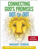 Connecting God's Promises Dot-To-Dot: Provocări puzzle extreme, plus devoțiuni - Connecting God's Promises Dot-To-Dot: Extreme Puzzle Challenges, Plus Devotions