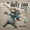 Grădina zoologică zilnică Anul 2: Tot cu un desen pe zi pentru a ține doctorul la distanță - The Daily Zoo Year 2: Still Keeping the Doctor at Bay with a Drawing a Day