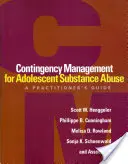 Managementul contingenței pentru abuzul de substanțe la adolescenți: Un ghid al practicianului - Contingency Management for Adolescent Substance Abuse: A Practitioner's Guide