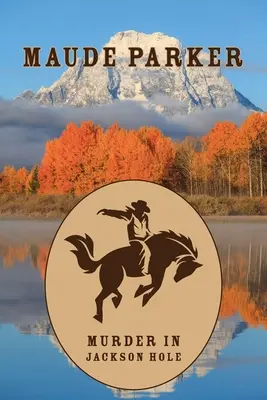 Crimă în Jackson Hole - Murder in Jackson Hole
