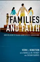 Familiile și credința: Cum este transmisă religia de la o generație la alta - Families and Faith: How Religion Is Passed Down Across Generations