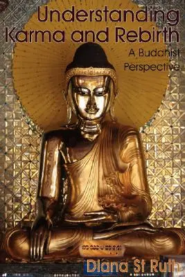 Înțelegerea karmei și a renașterii: O perspectivă budistă - Understanding Karma and Rebirth: A Buddhist Perspective