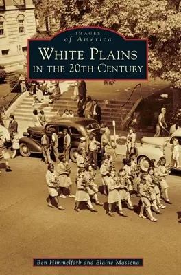 White Plains în secolul XX - White Plains in the 20th Century