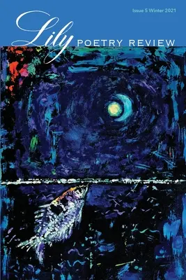 Lily Poetry Review Numărul 5 - Lily Poetry Review Issue 5