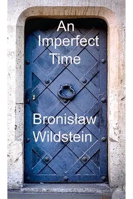 Un timp imperfect - An Imperfect Time