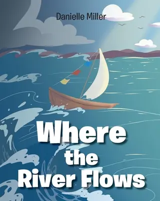 Unde curge râul - Where the River Flows
