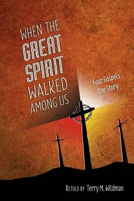 Când Marele Spirit a umblat printre noi - When the Great Spirit Walked Among Us