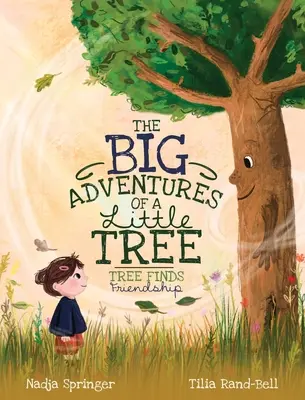 Marile aventuri ale unui copac mic: Copacul găsește prietenia - The Big Adventures of a Little Tree: Tree Finds Friendship