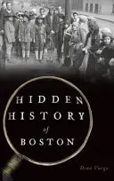 Istoria ascunsă a Bostonului - Hidden History of Boston