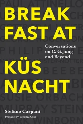 Mic dejun la Ksnacht: Conversații despre C.G. Jung și nu numai - Breakfast At Ksnacht: Conversations on C.G. Jung and Beyond