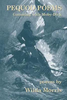 Poezii Pequod: Jocul cu Moby-Dick - Pequod Poems: Gamming with Moby-Dick