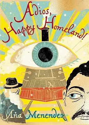 Adios, Patrie fericită! - Adios, Happy Homeland!