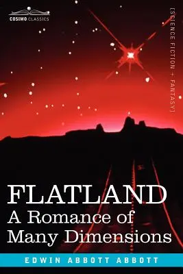Flatland: Un roman de multe dimensiuni - Flatland: A Romance of Many Dimensions