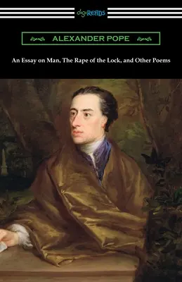 Un eseu despre om, Violarea lacătului și alte poezii - An Essay on Man, The Rape of the Lock, and Other Poems