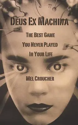Deus Ex Machina - Cel mai bun joc pe care nu l-ai jucat în viața ta - Deus Ex Machina - The Best Game You Never Played in Your Life