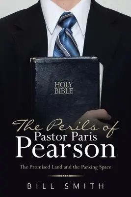 Pericolele pastorului Paris Pearson: Țara promisă și locul de parcare - The Perils of Pastor Paris Pearson: The Promised Land and the Parking Space