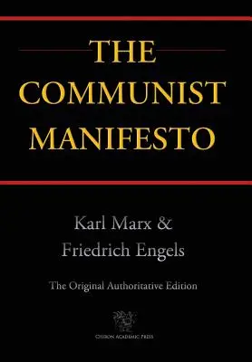 Manifestul comunist (Chiron Academic Press - The Original Authoritative Edition) (2016) - Communist Manifesto (Chiron Academic Press - The Original Authoritative Edition) (2016)