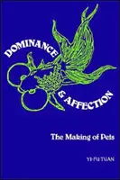 Dominanță și afecțiune: Crearea animalelor de companie - Dominance and Affection: The Making of Pets