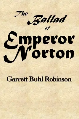 Balada împăratului Norton (The Ballad of Emperor Norton) - The Ballad of Emperor Norton