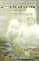 Femeile în Zenul coreean: Vieți și practici - Women in Korean Zen: Lives and Practices
