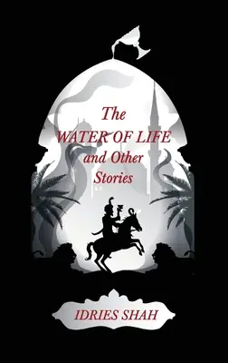 Poveștile lumii IV: Apa vieții și alte povestiri - World Tales IV: The Water of Life and Other Stories