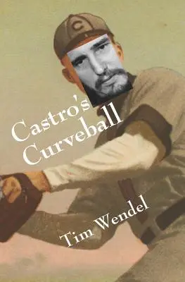 Mingea curbă a lui Castro - Castro's Curveball