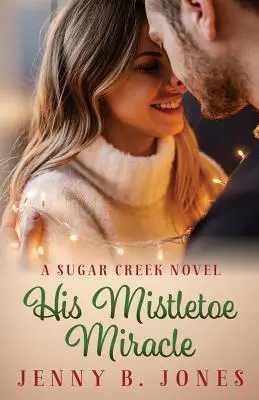 Miracolul lui Mistletoe - His Mistletoe Miracle