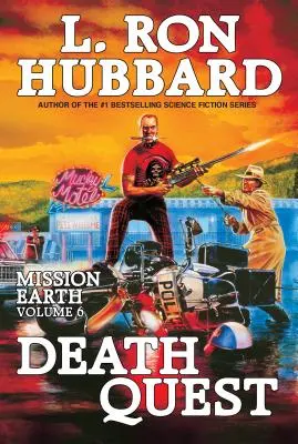 Death Quest: Misiunea Pământ Volumul 6 - Death Quest: Mission Earth Volume 6