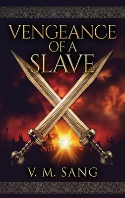 Răzbunarea unui sclav - Vengeance Of A Slave