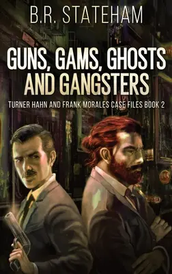 Arme, gămălii, fantome și gangsteri - Guns, Gams, Ghosts and Gangsters