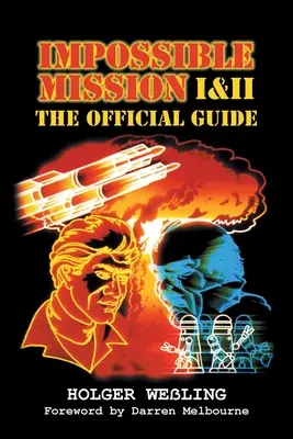 Misiune imposibilă I și II: Ghidul oficial - Impossible Mission I and II: The Official Guide