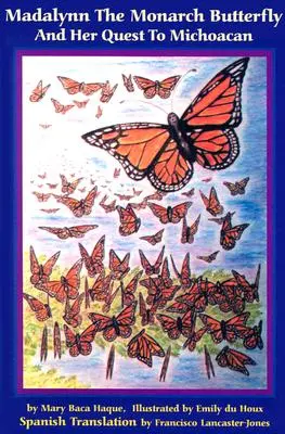 Madalynn, fluturele monarh și căutarea sa în Michoacan - Madalynn the Monarch Butterfly and her Quest to Michoacan