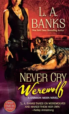 Never Cry Werewolf: Un roman al Lunii Crimson - Never Cry Werewolf: A Crimson Moon Novel