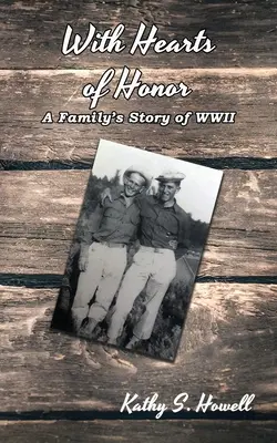 With Hearts of Honor: Povestea unei familii din al Doilea Război Mondial - With Hearts of Honor: A Family's Story of WWII