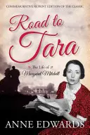 Drumul spre Tara: Viața lui Margaret Mitchell, retipărire comemorativă a cărții clasice - Road to Tara: The Life of Margaret Mitchell, Commemorative Reprint of the Classic