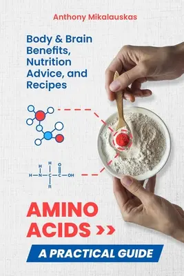 Aminoacizii: un ghid practic - Amino Acids: A Practical Guide