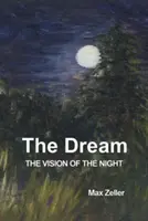Visul: Viziunea nopții: The Vision of the Night - The Dream: The Vision of the Night